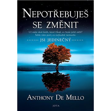 

Nepotřebuješ se změnit