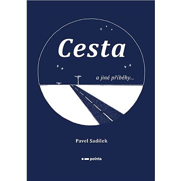 

Cesta a jiné příběhy...
