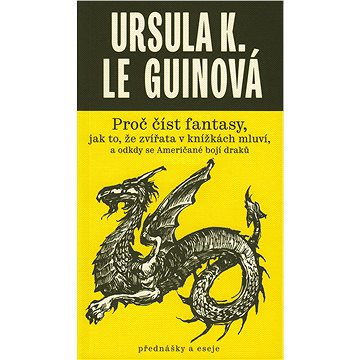 

Proč číst fantasy, jak to, že zvířata v knížkách mluví, a odkdy se Američané bojí draků
