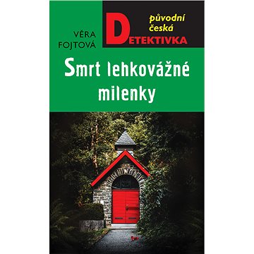 

Smrt lehkovážné milenky