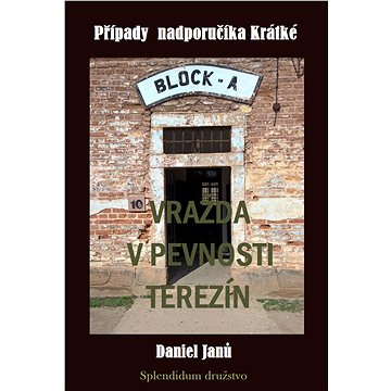 

Vražda v pevnosti Terezín