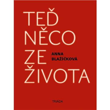 

Teď něco ze života
