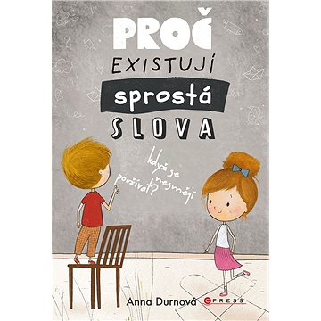 

Proč existují sprostá slova, když se nesmějí používat