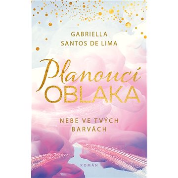

Planoucí oblaka: Nebe ve tvých barvách