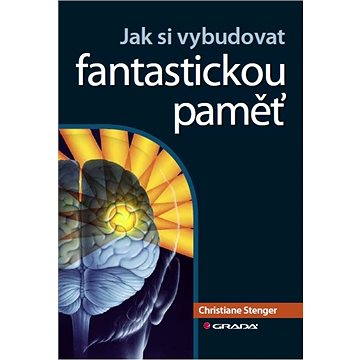 

Jak si vybudovat fantastickou paměť