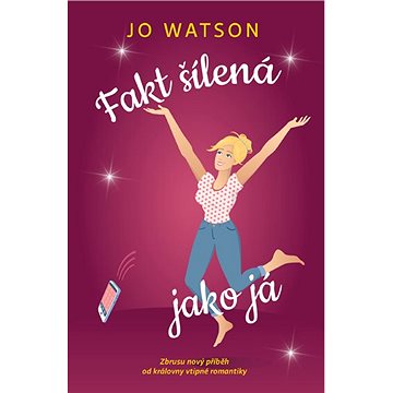 

Fakt šílená jako já