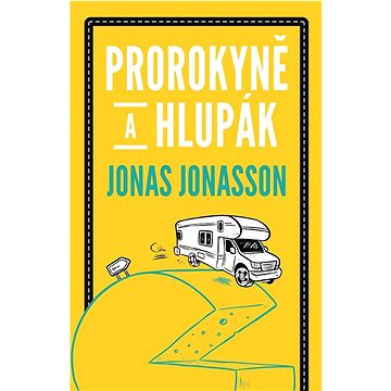 

Prorokyně a hlupák