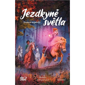 

Jezdkyně světla - Zrození legendy