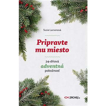 

Pripravte mu miesto