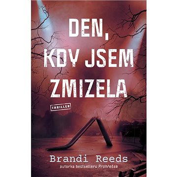 

Den, kdy jsem zmizela