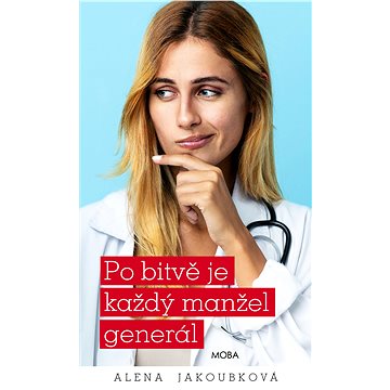 

Po bitvě je každý manžel generál