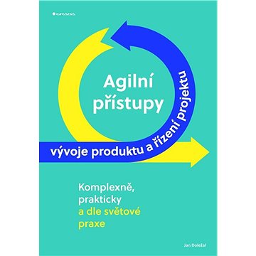 

Agilní přístupy vývoje produktu a řízení projektu