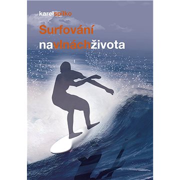 

Surfování na vlnách života