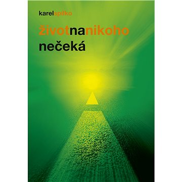 

Život na nikoho nečeká