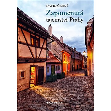 

Zapomenutá tajemství Prahy