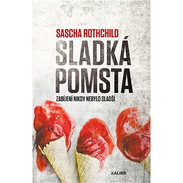 

Sladká pomsta
