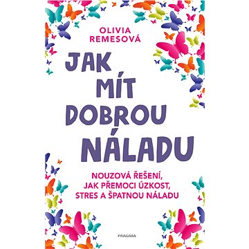 

Jak mít dobrou náladu