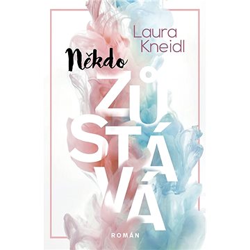 

Někdo zůstává
