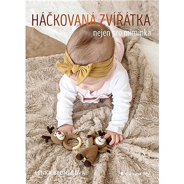 

Háčkovaná zvířátka nejen pro miminka