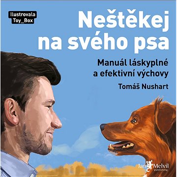 

Neštěkej na svého psa