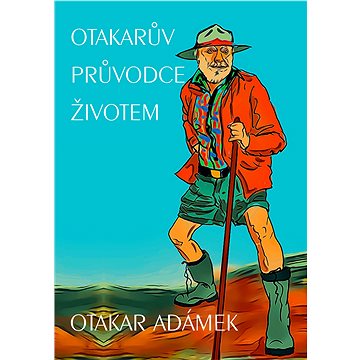

Otakarův průvodce životem