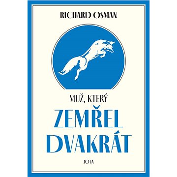 

Muž, který zemřel dvakrát