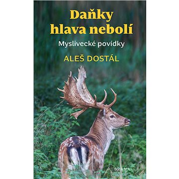 

Daňky hlava nebolí