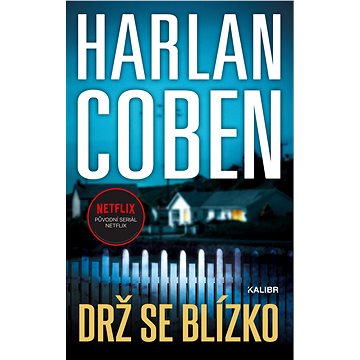 

Drž se blízko
