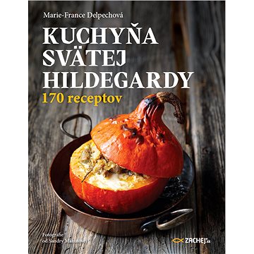 

Kuchyňa svätej Hildegardy