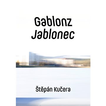 

Gablonz / Jablonec