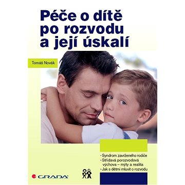

Péče o dítě po rozvodu a její úskalí