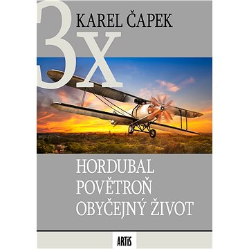 

Hordubal / Povětroň / Obyčejný život