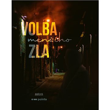 

Volba (menšího) zla