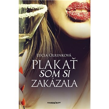 

Plakať som si zakázala