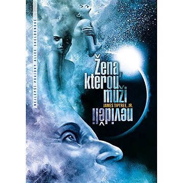 

Žena, kterou muži neviděli