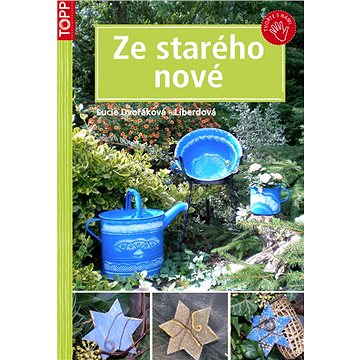 

Ze starého nové