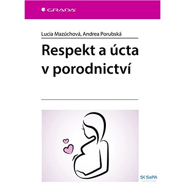 

Respekt a úcta v porodnictví