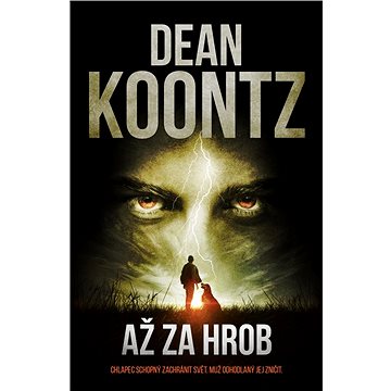 

Až za hrob