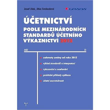 

Účetnictví podle mezinárodních standardů účetního výkaznictví 2012