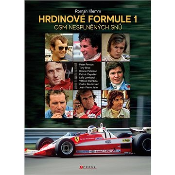 

Hrdinové formule 1: Osm nesplněných snů