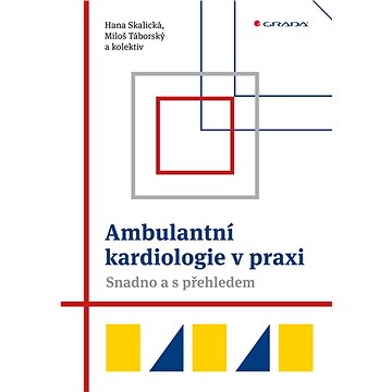 

Ambulantní kardiologie v praxi