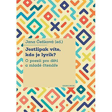 

Jestlipak víte, kdo je lyrik