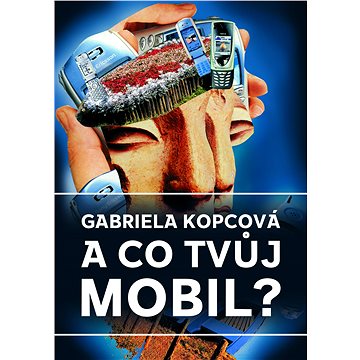

A co tvůj mobil