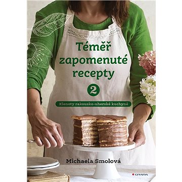 

Téměř zapomenuté recepty 2