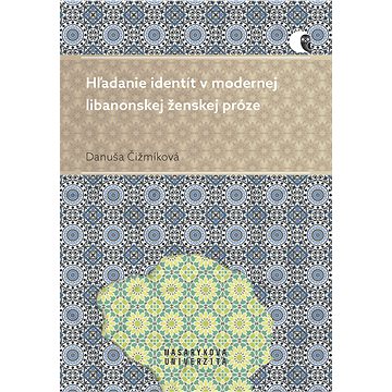 

Hľadanie identít v modernej libanonskej ženskej próze