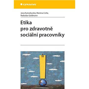 

Etika pro zdravotně sociální pracovníky