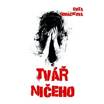 

Tvář ničeho