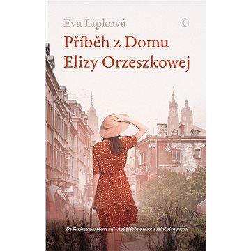 

Příběh z Domu Elizy Orzeszkowej