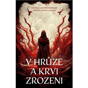 

V hrůze a krvi zrozeni