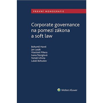 

Corporate governance na pomezí zákona a soft law